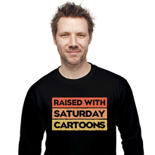Load image into Gallery viewer, Raised With Saturday Cartoons
