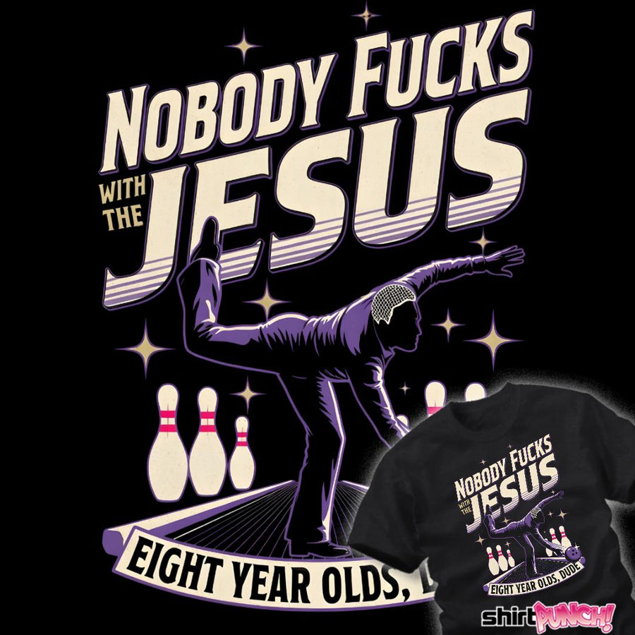 Nobody Fucks With The Jesus