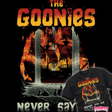 Load image into Gallery viewer, Goonies Never Say Day
