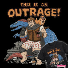 Load image into Gallery viewer, This Is An Outrage
