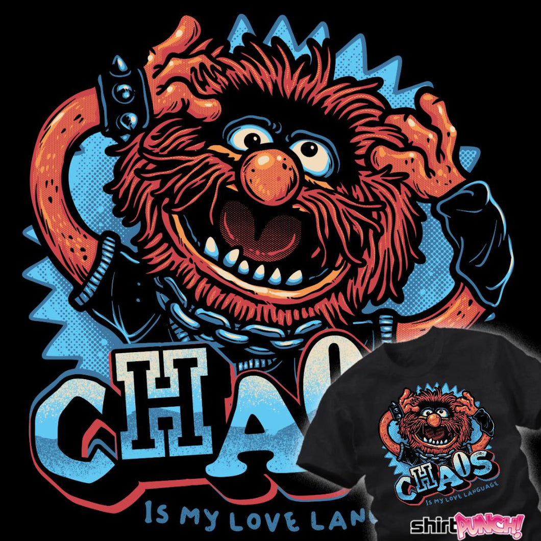 Chaos Is My Love Language - Nerdy T-Shirt by momma_gorilla