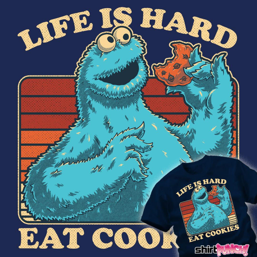 Life Hard, Eat Cookie