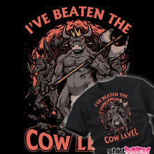 Load image into Gallery viewer, I Beat The Cow Level

