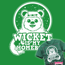 Load image into Gallery viewer, Wicket Is My Homeboy

