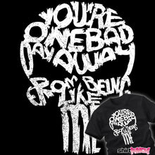 Load image into Gallery viewer, One Bad Day
