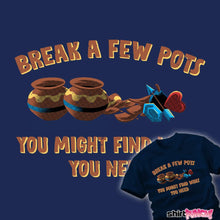 Load image into Gallery viewer, Break A Few Pots
