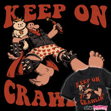 Load image into Gallery viewer, Keep On Crawlin'
