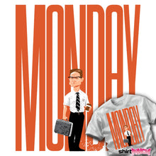 Load image into Gallery viewer, Monday Mood
