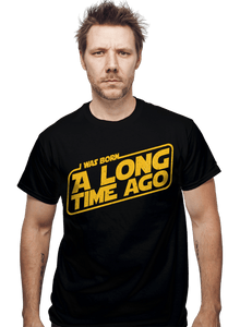 Daily_Deal_Shirts Born A Long Time Ago