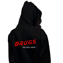 Load image into Gallery viewer, Drugs Are Bad
