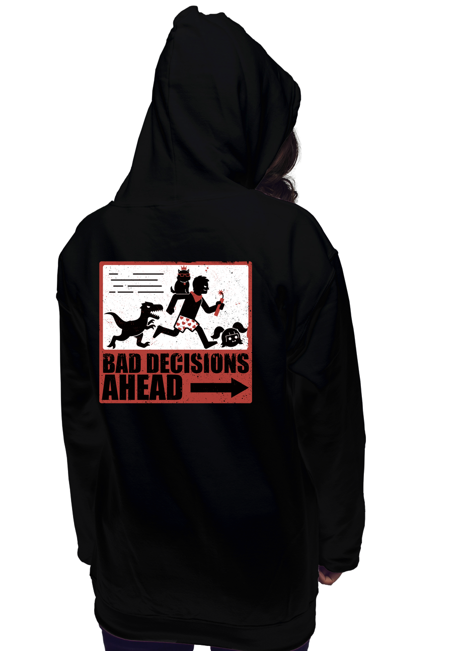 Bad Decisions Ahead