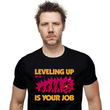 Load image into Gallery viewer, Leveling Up Is Your Job
