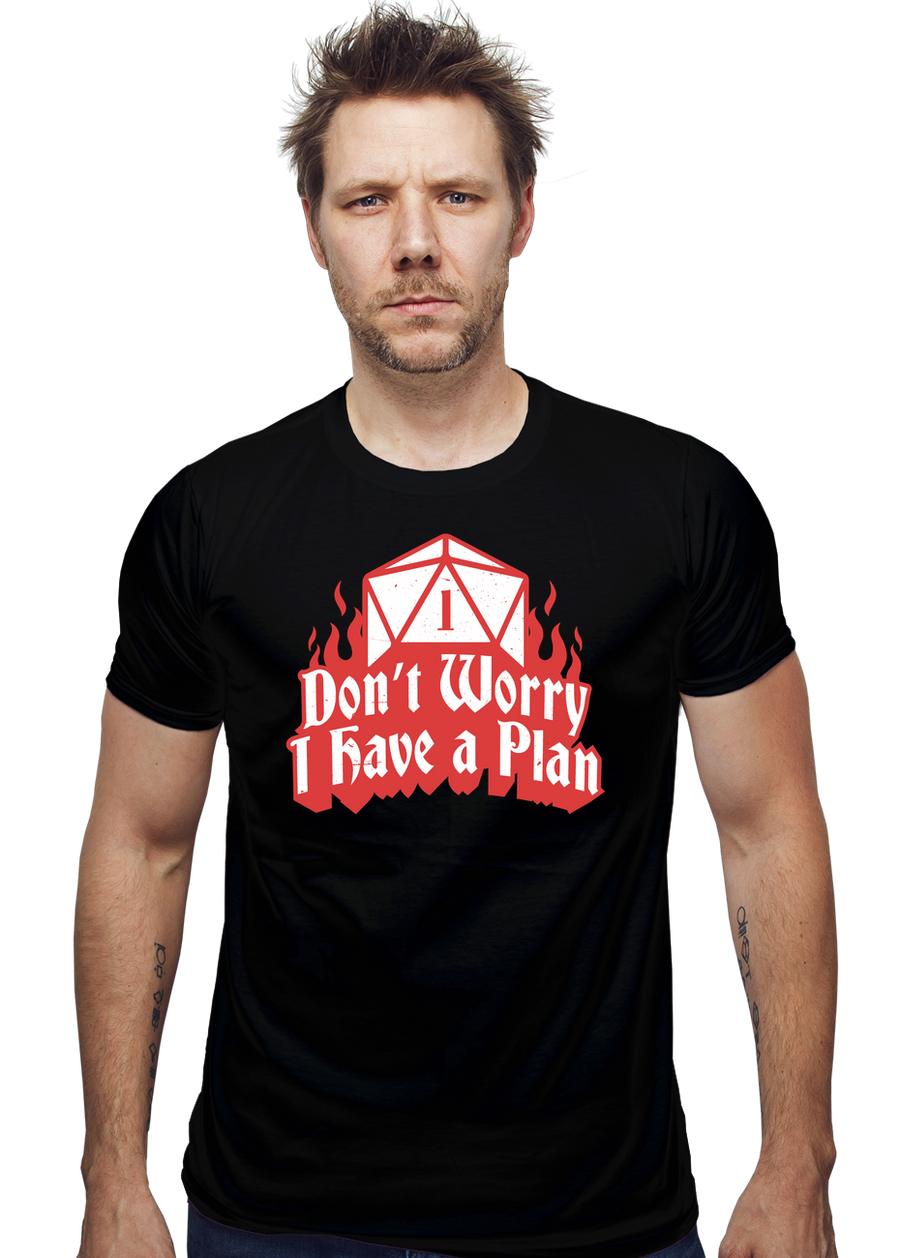 I Have A Plan