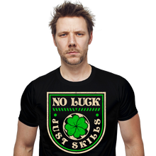 Load image into Gallery viewer, No Luck Just Skills
