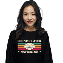 Load image into Gallery viewer, See You Later Navigator
