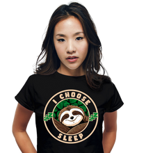 Load image into Gallery viewer, I Choose Sleep
