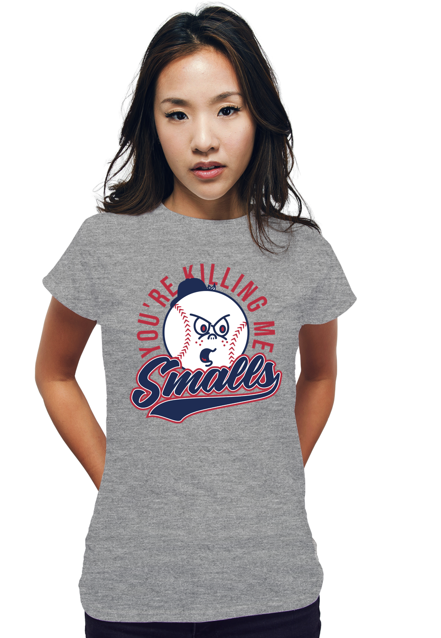 You're Killing Me Smalls!