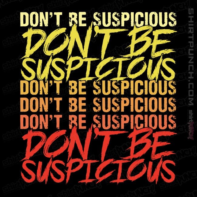 Daily_Deal_Shirts Magnets / 3"x3" / Black Don't Be Suspicious!
