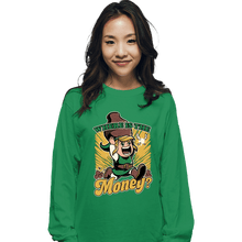 Load image into Gallery viewer, Secret_Shirts Long Sleeve Shirts, Unisex / Small / Irish Green Where Is The Money?
