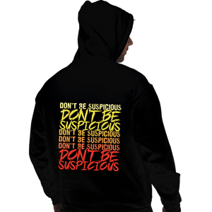 Daily_Deal_Shirts Pullover Hoodies, Unisex / Small / Black Don't Be Suspicious!