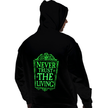 Load image into Gallery viewer, Daily_Deal_Shirts Pullover Hoodies, Unisex / Small / Black Never Trust The Living GLOW
