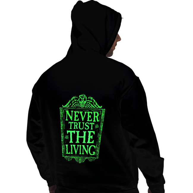 Daily_Deal_Shirts Pullover Hoodies, Unisex / Small / Black Never Trust The Living GLOW