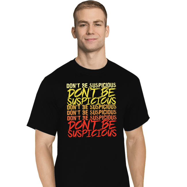 Daily_Deal_Shirts T-Shirts, Tall / Large / Black Don't Be Suspicious!