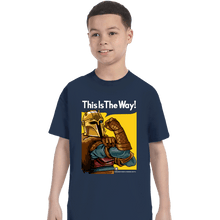Load image into Gallery viewer, Secret_Shirts T-Shirts, Youth / XS / Navy This Is The Way!
