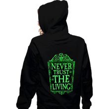 Load image into Gallery viewer, Daily_Deal_Shirts Zippered Hoodies, Unisex / Small / Black Never Trust The Living GLOW
