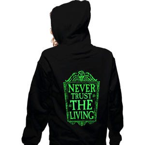 Daily_Deal_Shirts Zippered Hoodies, Unisex / Small / Black Never Trust The Living GLOW