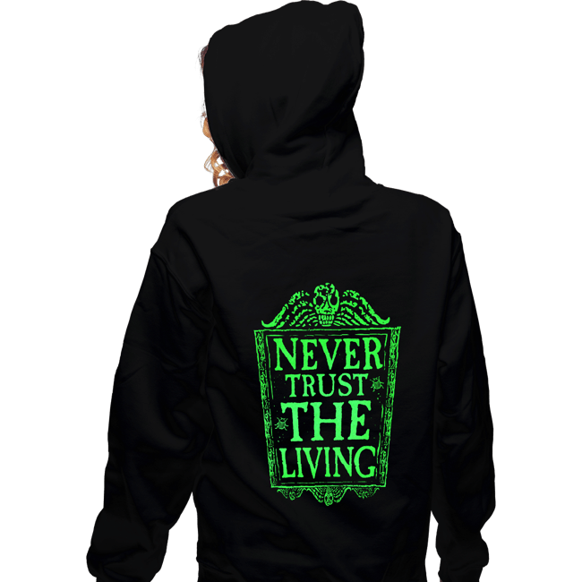 Daily_Deal_Shirts Zippered Hoodies, Unisex / Small / Black Never Trust The Living GLOW