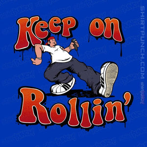 Daily_Deal_Shirts Magnets / 3"x3" / Royal Blue Keep On Rollin'