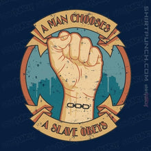 Load image into Gallery viewer, Shirts Magnets / 3&quot;x3&quot; / Navy A Man Chooses A Slave Obeys
