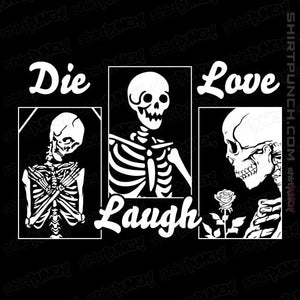 Secret_Shirts Magnets / 3"x3" / Black Die Laugh Love