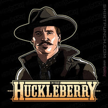 Load image into Gallery viewer, Daily_Deal_Shirts Magnets / 3&quot;x3&quot; / Black I&#39;m Your Huckleberry
