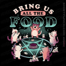 Load image into Gallery viewer, Daily_Deal_Shirts Magnets / 3&quot;x3&quot; / Black Bring Us All The Food
