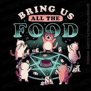 Daily_Deal_Shirts Magnets / 3"x3" / Black Bring Us All The Food