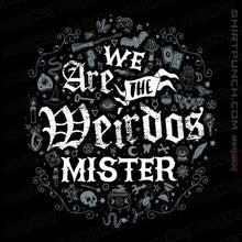 Load image into Gallery viewer, Daily_Deal_Shirts Magnets / 3&quot;x3&quot; / Black We Are The Weirdos
