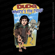 Load image into Gallery viewer, Daily_Deal_Shirts Magnets / 3&quot;x3&quot; / Black Dude, Where&#39;s My Ring?
