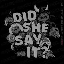 Load image into Gallery viewer, Secret_Shirts Magnets / 3&quot;x3&quot; / Black Did She Say It
