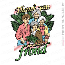 Load image into Gallery viewer, Daily_Deal_Shirts Magnets / 3&quot;x3&quot; / White Thank You For Being A Frond
