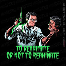 Load image into Gallery viewer, Daily_Deal_Shirts Magnets / 3&quot;x3&quot; / Black To Reanimate Or Not
