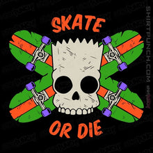 Load image into Gallery viewer, Daily_Deal_Shirts Magnets / 3&quot;x3&quot; / Black Skate Or Die
