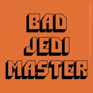 Daily_Deal_Shirts Magnets / 3"x3" / Orange Bad Jedi Master