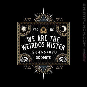 Shirts Magnets / 3"x3" / Black We Are The Weirdos Mister