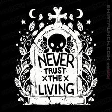 Load image into Gallery viewer, Daily_Deal_Shirts Magnets / 3&quot;x3&quot; / Black Never Trust The Living!
