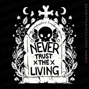Daily_Deal_Shirts Magnets / 3"x3" / Black Never Trust The Living!