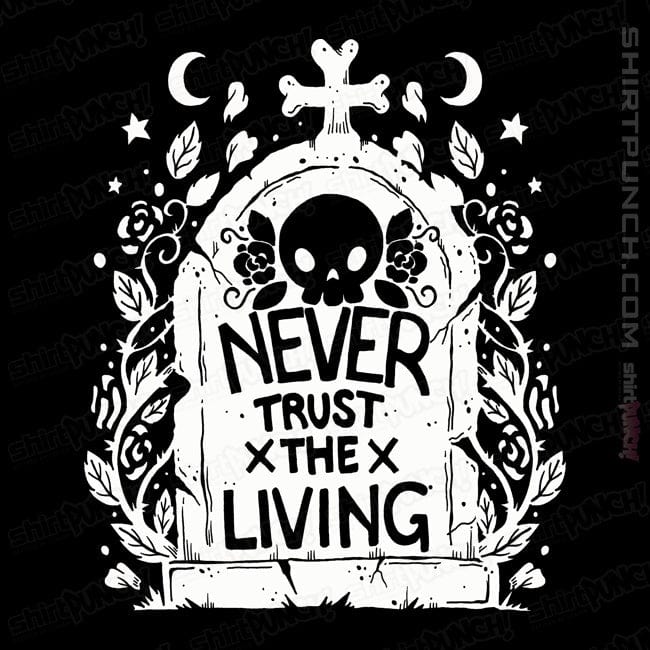 Daily_Deal_Shirts Magnets / 3"x3" / Black Never Trust The Living!