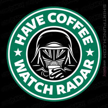Load image into Gallery viewer, Secret_Shirts Magnets / 3&quot;x3&quot; / Black Have Coffee - Watch Radar
