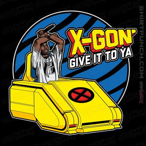 Daily_Deal_Shirts Magnets / 3"x3" / Black X-Gon' Give It To Ya!